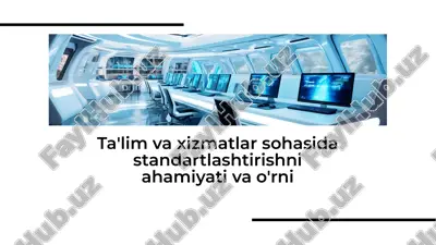 ta'lim va xizmatlar sohasida standartlashtirishni ahamiyati va o'rni — PDF