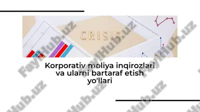 korporativ moliya inqirozlari va ularni bartaraf etish yo'llari — PDF