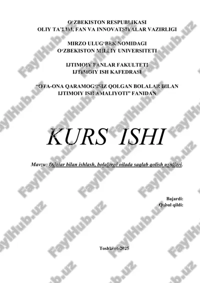 oilalar bilan ishlash, bolalarni oilada saqlab qolish usullari. — DOCX