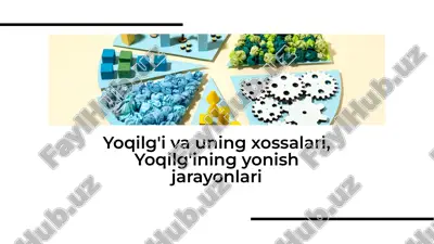 yoqilg'i va uning xossalari, yoqilg'ining yonish jarayonlari — PDF