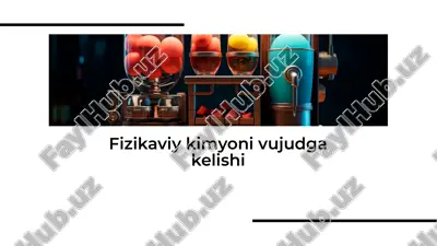 fizikaviy kimyoni vujudga kelishi — PDF