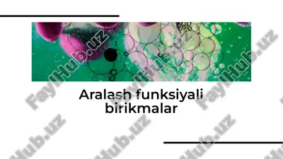 aralash funksiyali birikmalar — PDF