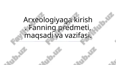 arxeologiyaga kirish — PPTX