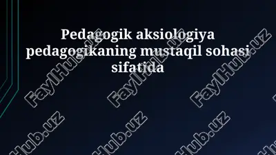 pedagogik aksiologiya — PPTX