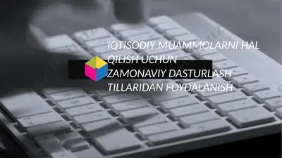 iqtisodiy muammolarni hal qilishda zamonaviy dasturlash tillaridan foydalanish — PPTX
