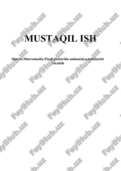 macromedia flash dasturida animatsiya roliklarini yaratish — DOCX