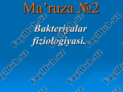 bakteriyalar fiziologiyasi — PPT