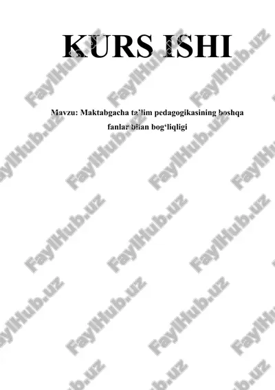 maktabgacha ta'lim pedagogikasining boshqa fanlar bilan bog'liqligi — DOCX