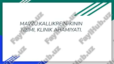 kallikrein-kinin tizimi, klinik ahmiyati — PPTX