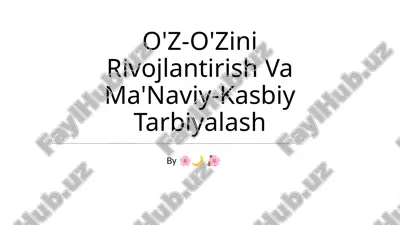 o'z-o'zini rivojlantirish va ma'naviy-kasbiy tarbiyalash — PPTX