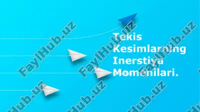 tekis kesimlarning inerstiya momenilari — PPTX