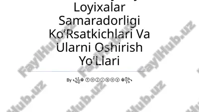 investitsiyaviy loyixalar samaradorligi ko’rsatkichlari va ularni oshirish yo’llari — PPTX