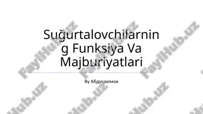 suğurtalovchilarning funksiya va majburiyatlari — PPTX