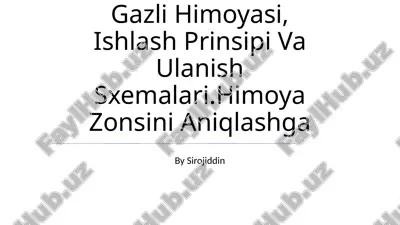 kuch transfarmatorni gazli himoyasi, ishlash prinsipi va ulanish sxemalari — PPTX