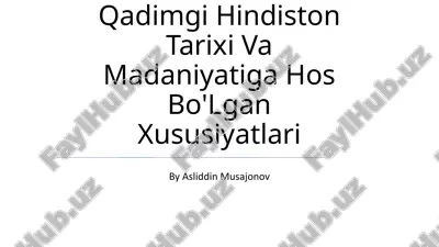 qadimgi hindiston tarixi va madaniyatiga hos bo'lgan xususiyatlari — PPTX