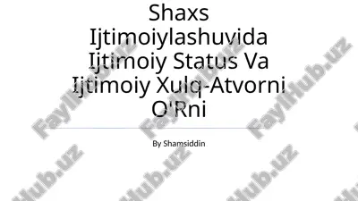 ijtimoiy maqom va ijtimoiy xulq-atvorning ta'rifi — PPTX