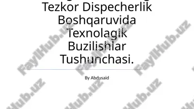 energo sistemadagi tezkor dispecherlik boshqaruvida texnolagik buzilishlar tushunchasi — PPTX