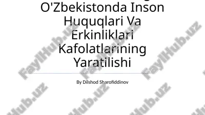 mustaqillik yillardidan sung o'zbekistonda inson huquqlari va erkinliklari kafolatlarining yaratilishi — PPTX