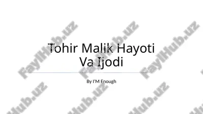 tohir malik hayoti va ijodi — PPTX