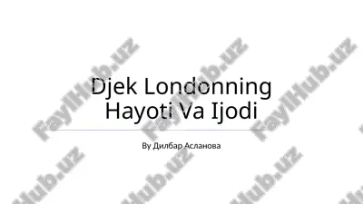 djek londonning hayoti va ijodi — PPTX