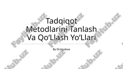 tadqiqot metodlarini tanlash va qoʻllash yoʻllari — PPTX