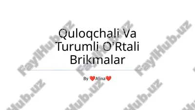 quloqchali va turumli o'rtali brikmalar — PPTX