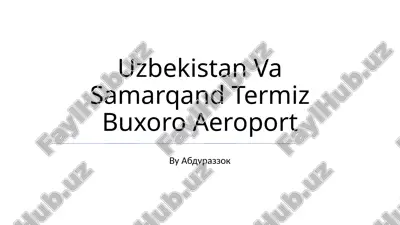 uzbekistan va samarqand termiz buxoro aeroport — PPTX