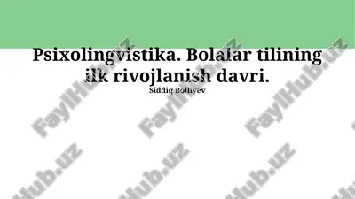 psixolingvistika. bolalar tilining ilk rivojlanish davri. — PPTX