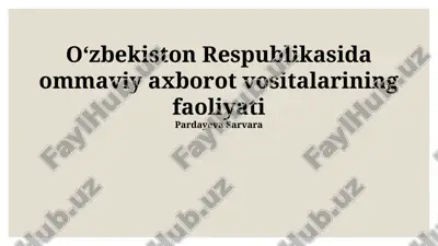oʻzbekiston respublikasida ommaviy axborot vositalarining faoliyati — PPTX