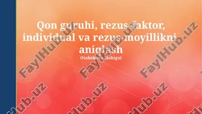 qon guruhi, rezus-faktor, individual va rezus-moyillikni aniqlash — PPTX