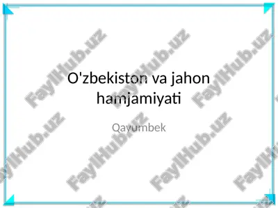 o'zbekiston va jahon hamjamiyati — PPTX