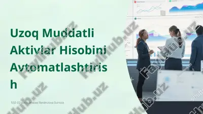uzoq muddatli aktivlar hisobini avtomatlashtirish — PPTX
