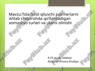 tolahosilqiluvchi polimerlarni ishlab chiqarish daqoʻllaniladigan xomashyo turlari va ularni olinishi — PPTX