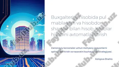 buxgalteriya hisobida pul mablagʻlari va hisobdor shaxslar bilan hisob-kitoblar hisobini avtomatlashtirish — PPTX