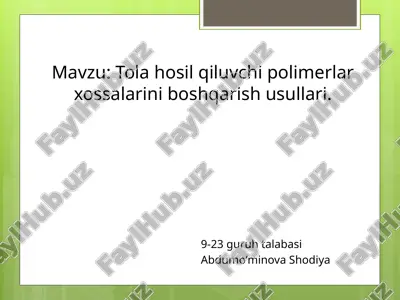 tolahosilqiluvchi polimerlar xossalarini boshqarish usullari — PPTX