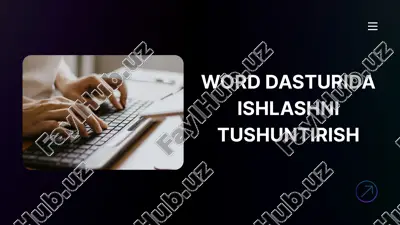 microsoft word dasturida ishlashni tushuntirish — PPTX
