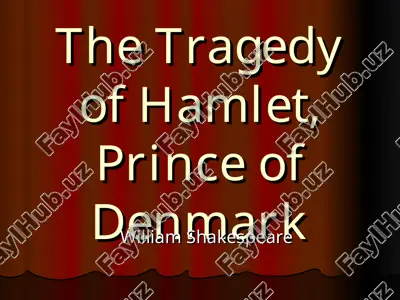 the tragedy of hamlet, prince of denmark — PPT