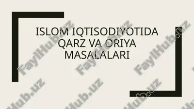islom iqtisodiyotida qarz va oriya masalalari. — PPTX
