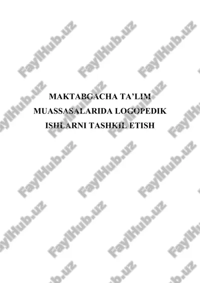 maktabgacha ta'lim muassasalarida logopedik ishlarni tashkil etish — DOCX