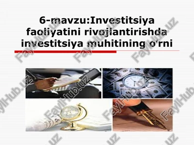 investitsiya faoliyatini rivojlantirishda investitsiya muhitining oʼrni — PPTX