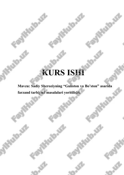 sadiy sheroziyning “guliston va bo’ston” asarida farzand tarbiyasi masalalari yoritilishi — DOCX