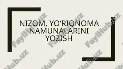 nizom, yo‘riqnoma namunalarini yozis — PPTX