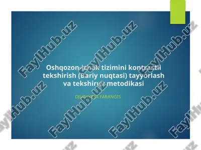 oshqozon-ichaktizimining rentgenologik tekshiruvi tibbiyotda — PPTX