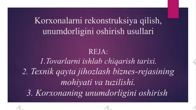 korxonalarni rekonstruksiya qilish, unumdorligini oshirish usullari — PPTX
