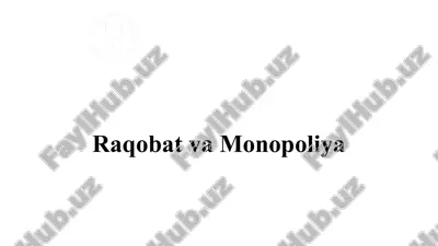 raqobatvamonopoliya — PPTX