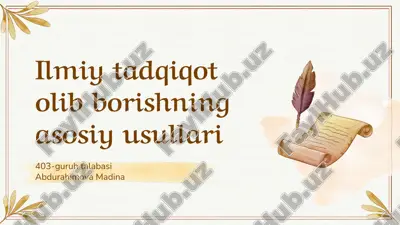 ilmiy tadqiqot olib borishning asosiy usullari — PPTX