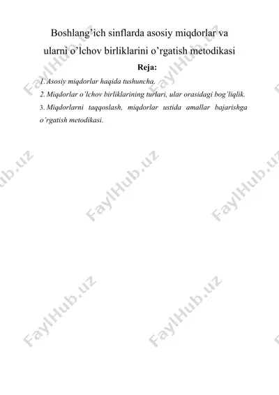 boshlang’ich sinflarda asosiy miqdorlar va ularni o’lchov birliklarini o’rgatish metodikasi — DOCX