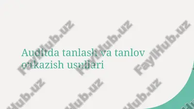 auditda tanlash va tanlov oʻtkazish usullari — PPTX