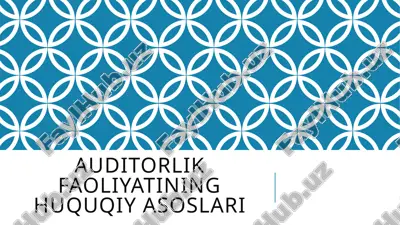 auditorlik faoliyatining huquqiy asoslari — PPTX