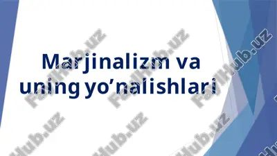 marjinalizm va uning yo’nalishlari — PPTX
